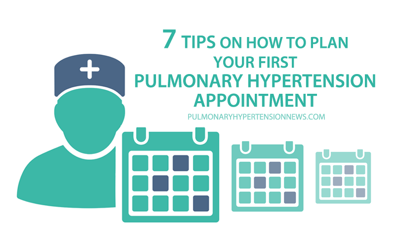 7 tips appointmente pulmonary hypertension