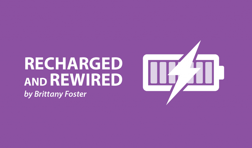 Recharged and Rewired Brittany Foster