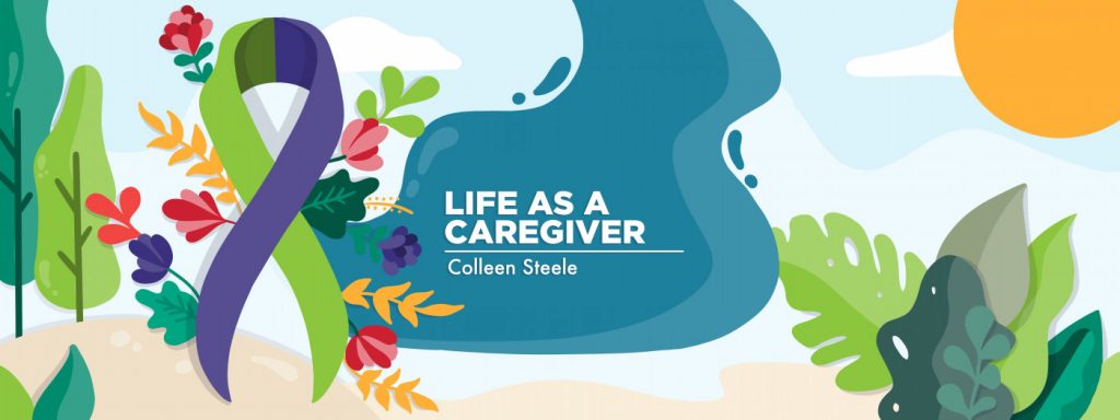 banner image for "Life as a Caregiver" by Colleen Steele, depicting a green and purple awareness ribbon surrounded by colorful flowers, plants, and trees, with the sun shining above